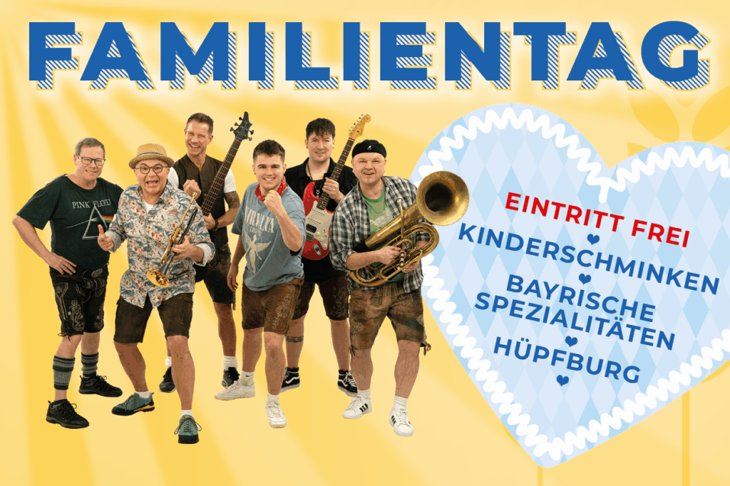 Vor einem gelben Strahlenhintergrund steht oben die Überschrift 'Familientag'. Darunter ist ein Gruppenfoto der Band Grumis zu sehen. Daneben befindet sich ein blau kariertes Herz mit der Aufschrift: 'Eintritt frei, Kinderschminken, bayrische Spezialitäten, Hüpfburg'.