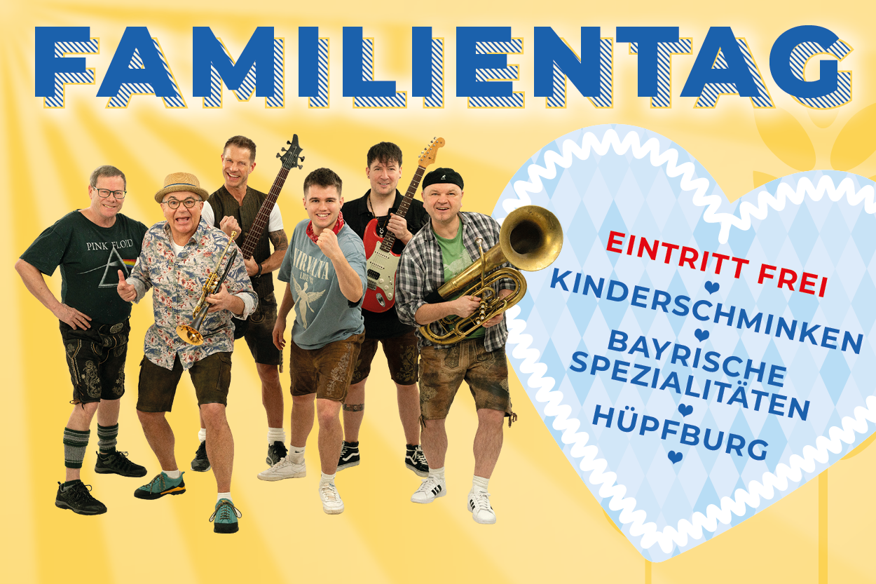 Vor einem gelben Strahlenhintergrund steht oben die Überschrift 'Familientag'. Darunter ist ein Gruppenfoto der Band Grumis zu sehen. Daneben befindet sich ein blau kariertes Herz mit der Aufschrift: 'Eintritt frei, Kinderschminken, bayrische Spezialitäten, Hüpfburg'.